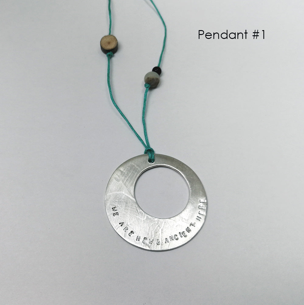 We are New + Ancient Here, Round Pendant